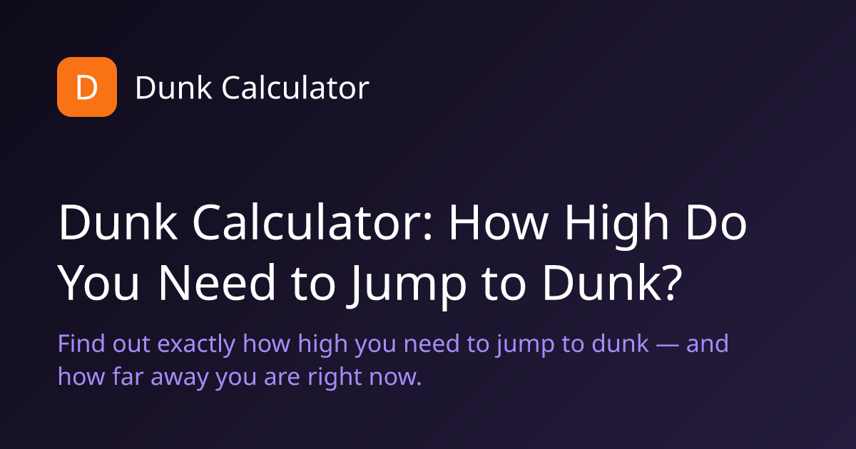 Dunk Calculator